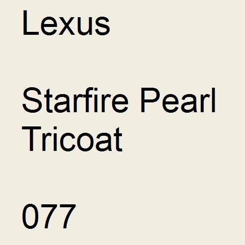 Lexus, Starfire Pearl Tricoat, 077.